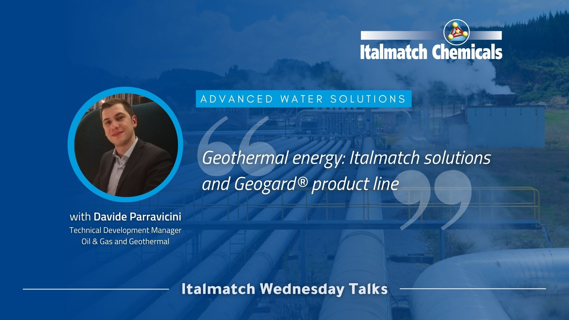 Italmatch Advanced Water Solutions - Geothermal and Geogard_Interview with Davide Parravicini